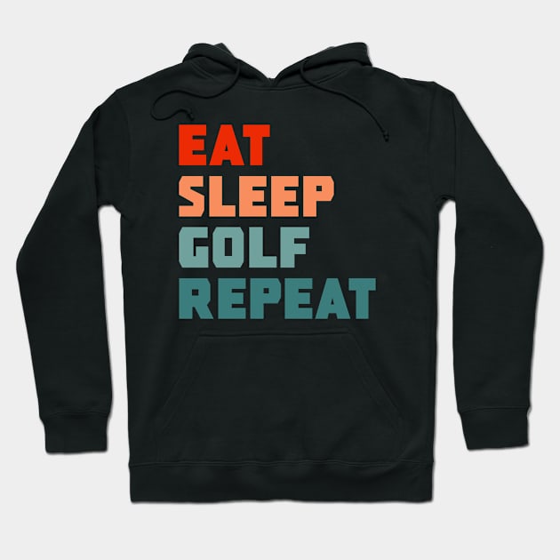 Eat Sleep Golf Repeat Hoodie by PGP